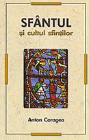 f79608-Anton-Caragea-Sfantul-si-cultul-sfintilor